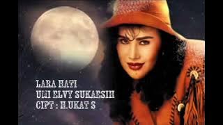 Download lagu LARA HATI / UMI ELVY SUKAESIH ! AUDIO MP3