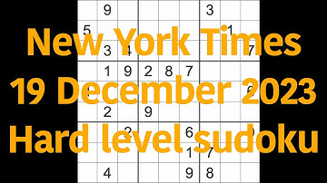 Sudoku solution – New York Times 19 December 2023 Hard level