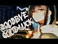 Nightcore - Goodbye, Good Luck (Lyrics)