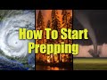 How To Start Prepping For Disasters (2021)