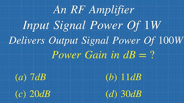 How To Calculate Power Gain For RF Amplifier || Solved Problem