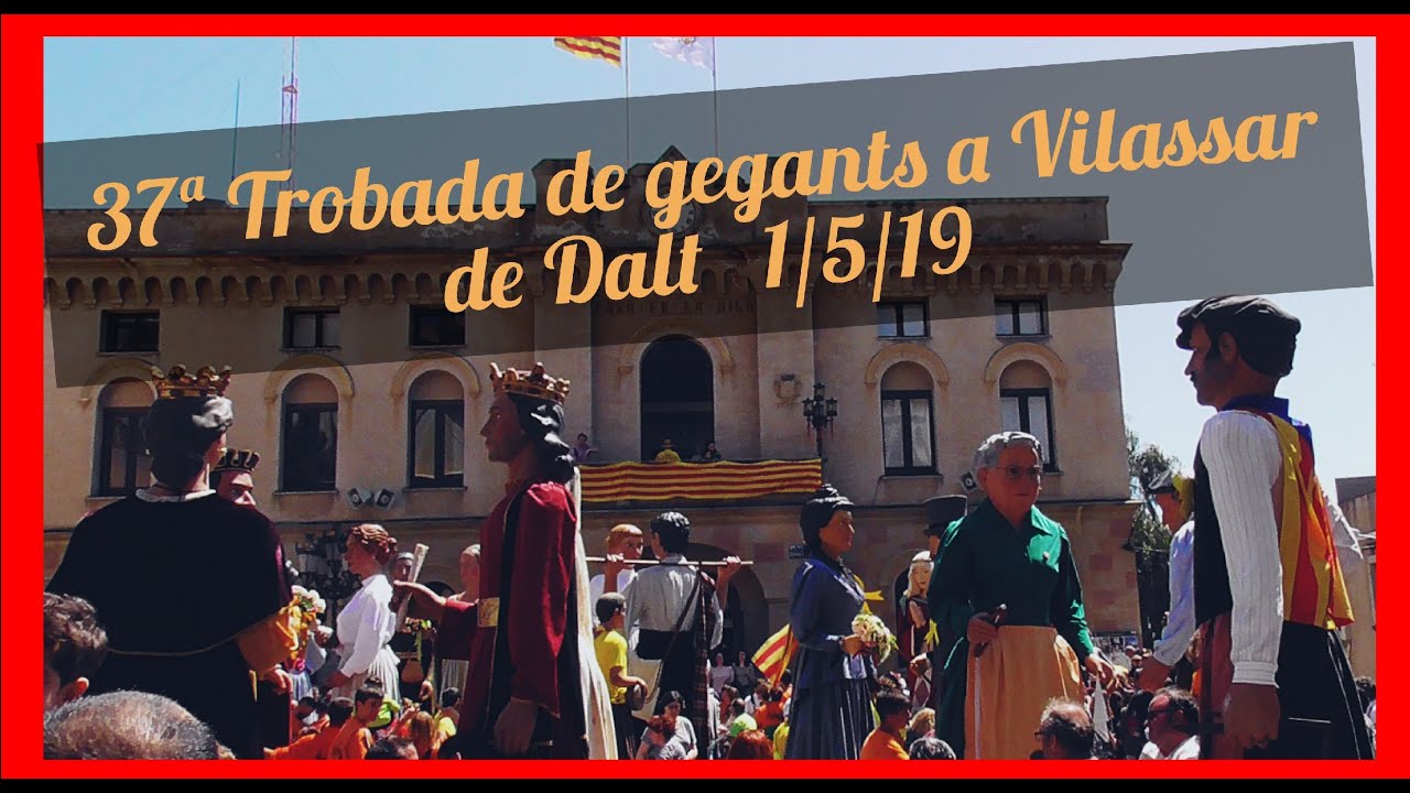 37ª Trobada de gegants a Vilassar de Dalt 1/5/19