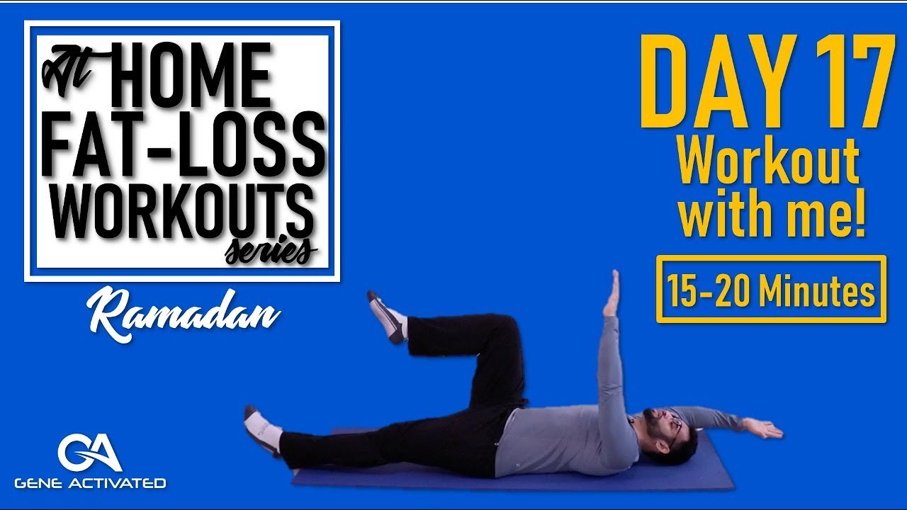 DAY 17 | Ramadan Fat Loss Workouts At Home! 15-20 Mins! (Gene Activated)