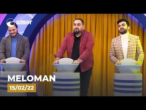 Meloman — Məna Əliyev, Ceyhun Həsrət, Faiq Ağamalıyev   15.02.2022