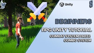 Unity Unleashed: Start Your 3D RPG Journey PART 8: COMBAT SYSTEM PART 2 COMBO SYSTEM