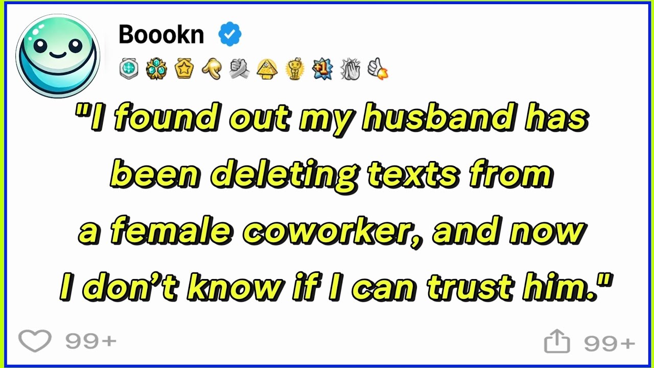 "I found out my husband has been deleting texts from a female coworker ...