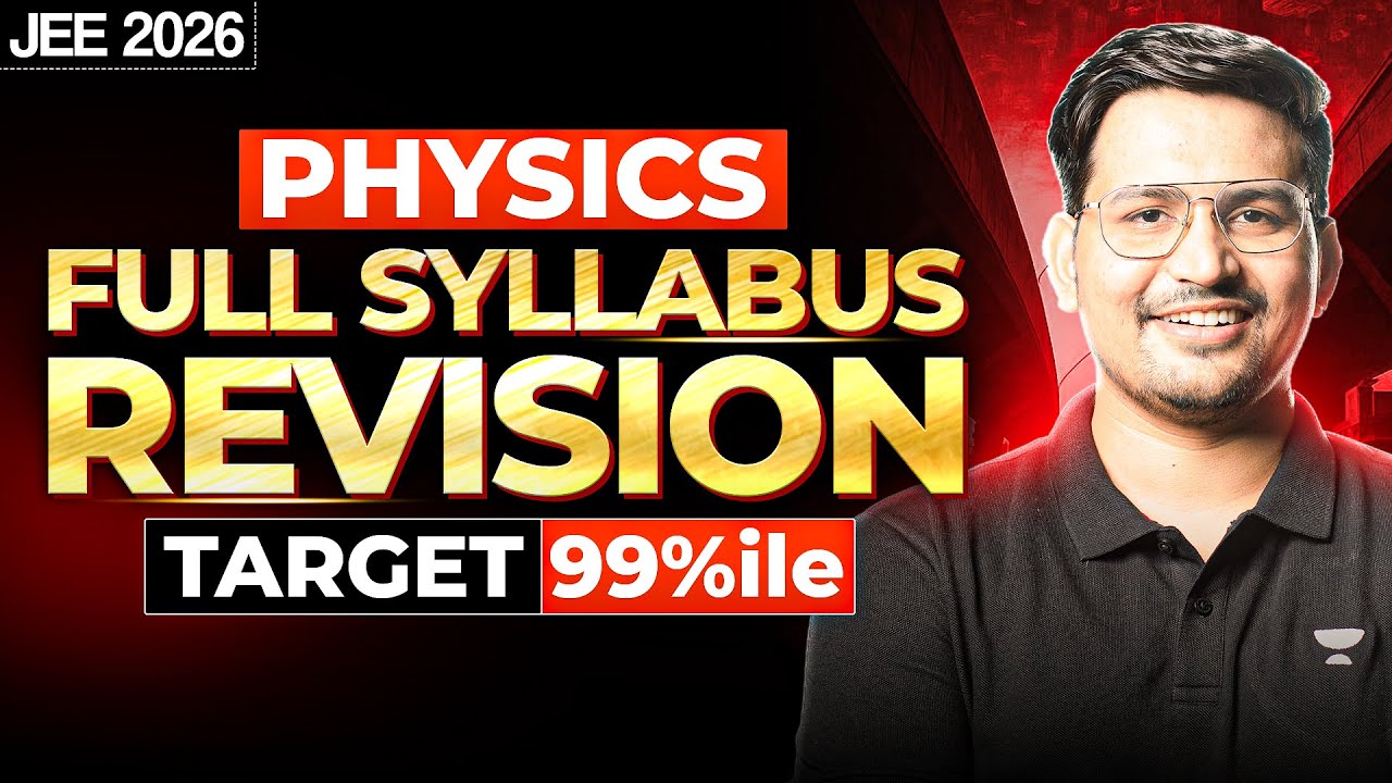 Complete Physics Last Minute Revision for JEE 2026
