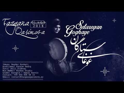 Farghana Qasimova - Ghoghaye Setaregan