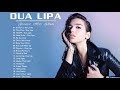 Dua Lipa Best Songs - Dua Lipa Greatest Hits Playlist Album 2020 #1