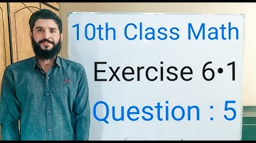 10th class Math Exercise 6.1 Question 5 | Balochistan Board | FREE EDUCATION | Muhammad . Hilal