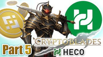 (Part 5) CRYPTOBLADES BSC to HECO! Transfer CryptoBlades Characters & Weapons from BSC to HECO Chain