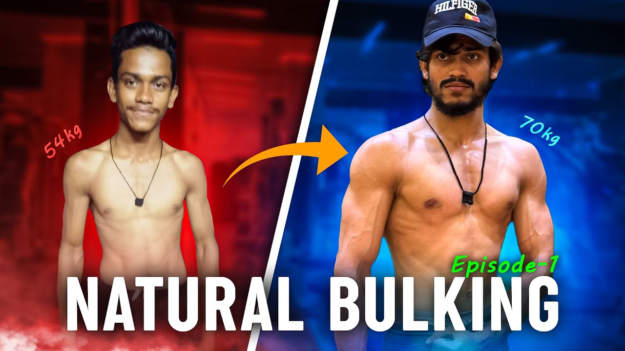 Natural Bulking Journey 54kg to 70kg - Episode 1 - YouTube