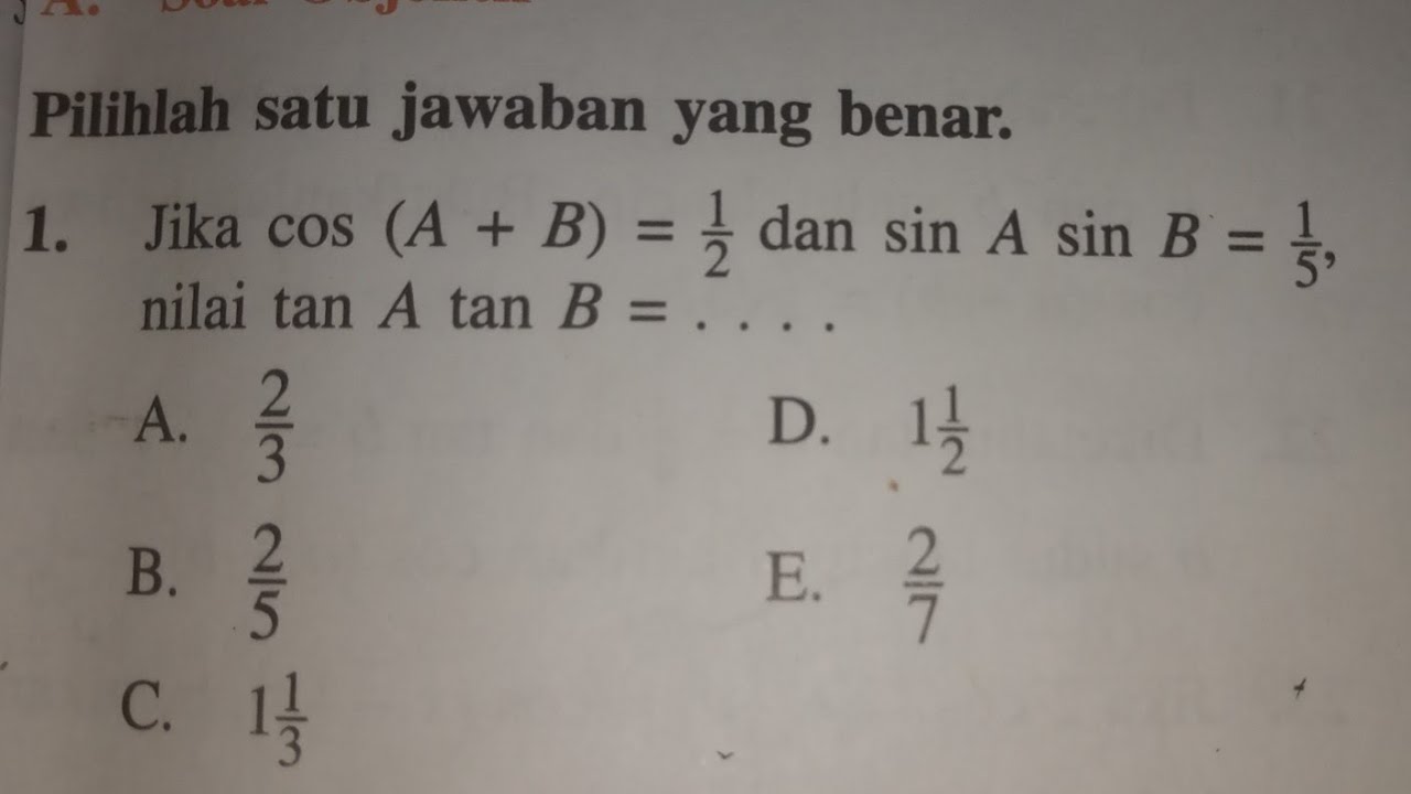 Jika Cos A B 1 2 Dan Sin A Sin B 1 5 Nilai Tan A Tan B jika-cos-a-b-1-2-dan-sin-a-sin-b-1-5-nilai-tan-a-tan-b