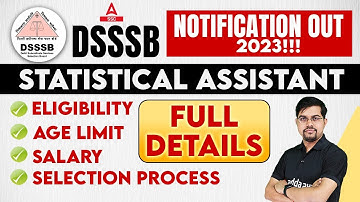DSSSB Vacancy 2023 | DSSSB Statistical Assistant Salary, Eligibility, Age | Full Details