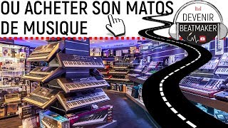 OÙ ACHETER SON MATERIEL DE MUSIQUE ? 🎹 🎧🔌