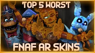 Top 5 WORST FNaF AR Skins of All Time!