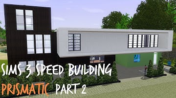 Sims 3 Speed Building - Primsatic (Part 2)