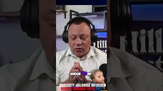 Innocent Jailhouse Interview Reveals Shocking Truth