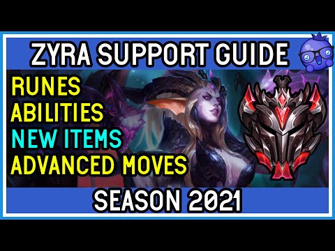 UPDATED! - SEASON 2021 - Zyra Guide for Support - League of Legends How to Play Zyra