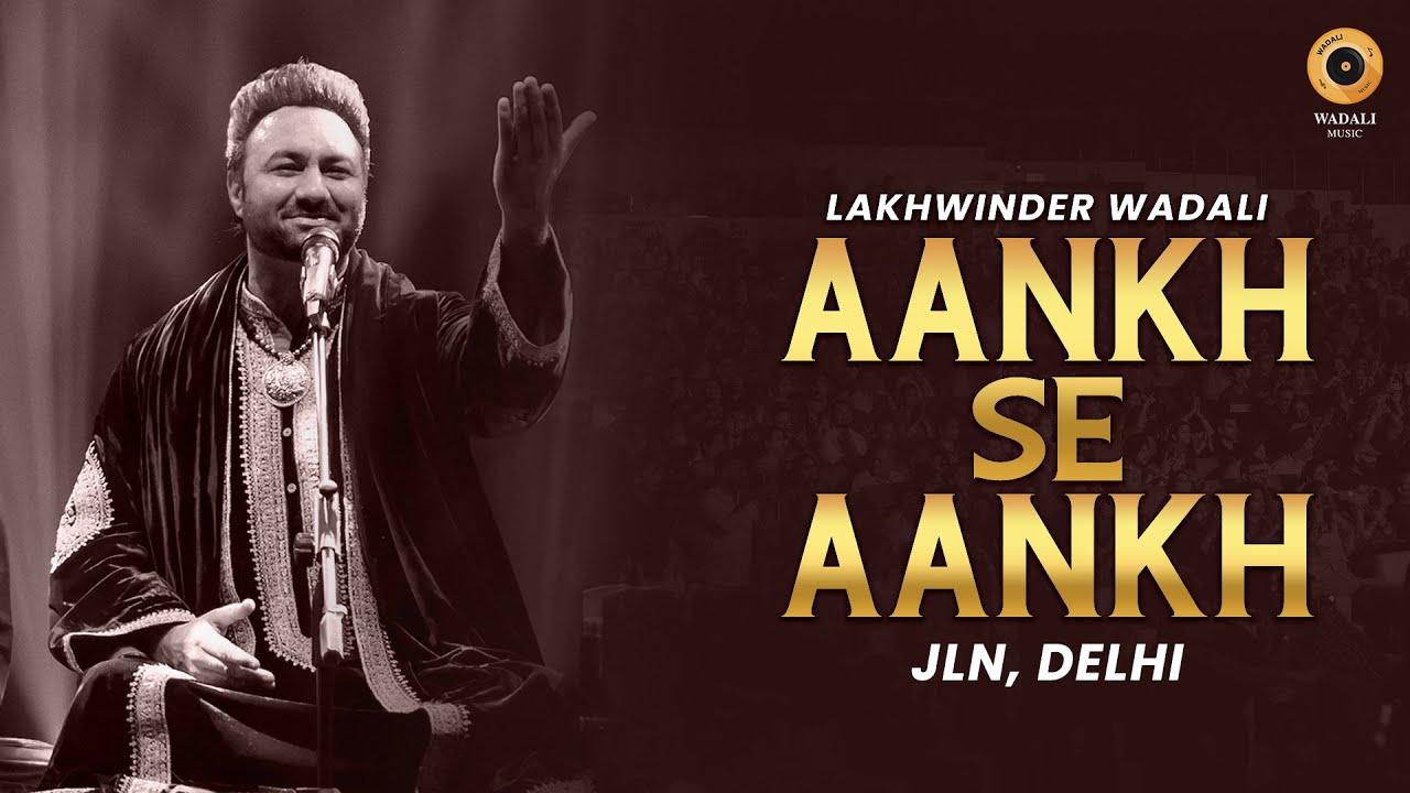 Aankh Se Aankh - Live | Lakhwinder Wadali | Jalsa E Punjab | JLN Stadium | Delhi | Wadali Music Prod