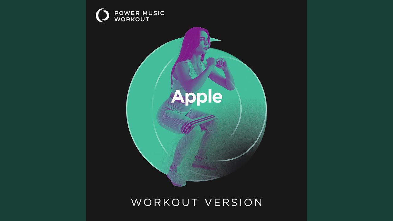 Watch Apple (Workout Version 150 BPM) on YouTube Watch Apple (Workout Version 150 BPM) on YouTube