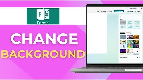 How to Change Microsoft Forms Background Full 2025 Guide