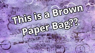 BROWN PAPER BAGS and INK SPRAYS: Beautiful!