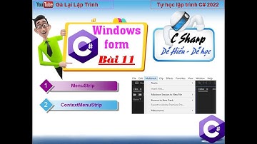 11. [Winform C# 2022] Menu & ContextMenu - Hướng dẫn tự học lập trình winforms C# - tuhoc.cc