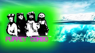 The Puppet Combo Iceberg | Part 2