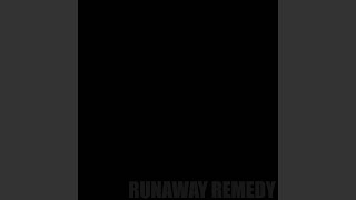 Watch Remedy Runaway video