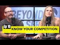 Know Your Competition: Beyond the Service Episode 10