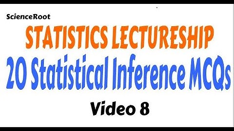 #8. 20 Statistical Inference 1/2 MCQc SPSC STATISTICS LECTURESHIP Video 8 | ScienceRoot