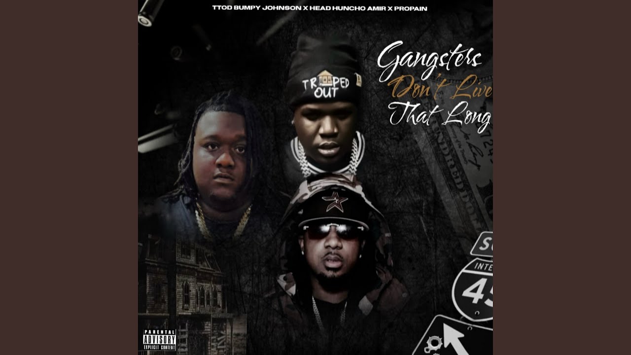 Gangsters Don't Live That Long