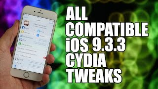 All Compatible iOS 9.3.3 Cydia Tweaks!