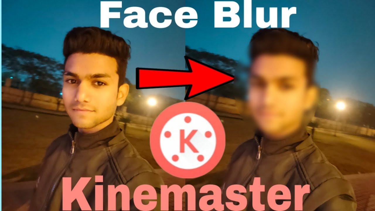 Face Blur By Kinemaster YouTube