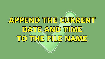 Append the current date and time to the file name (3 Solutions!!)