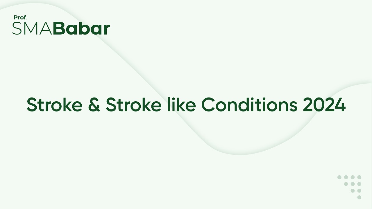 Stroke & Stroke like Conditions 2024 | SMA Babar