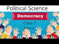 Class-7 Political Science chapter-1 Democracy part-2