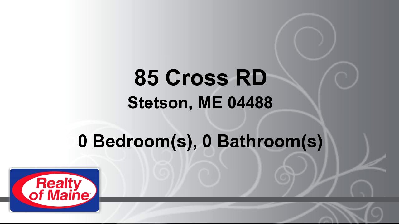 Lots And Land for sale 85 Cross RD, Stetson, ME 04488 YouTube