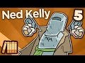 Ned Kelly - The Iron Outlaw - Extra History - #5