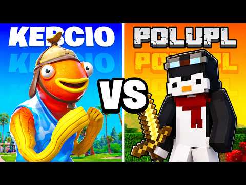 Kebcio vs POLU w Fortnite i Minecraft