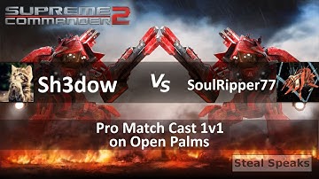 Supreme Commander 2 ProCast 1v1 Sh3dow Vs. SoulRipper77 on Open Palms Epic Gameplay