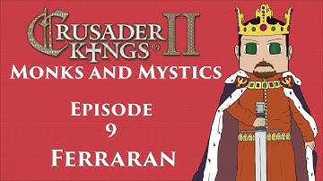 Crusader Kings II - Monks and Mystics - Ep 9 Ferrara [CK2 Monks & Mystics]