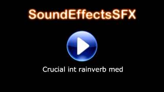 Crucial int rainverb med Sound Effect