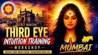 Secret mantra workshop details third eye activation intuition training aura scanning sound healing