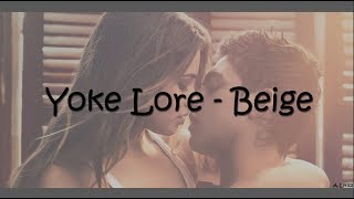 Yoke Lore - Beige (Lyrics) [After]