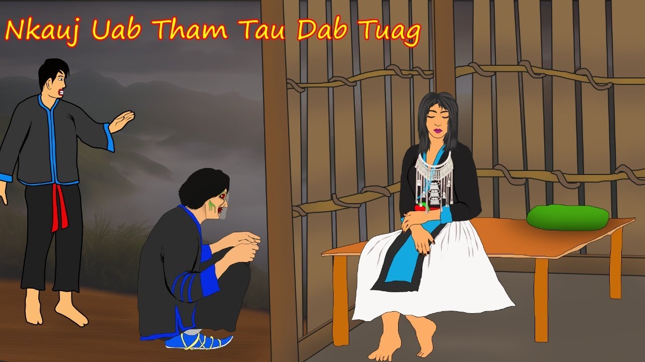 dab neeg nkauj uab tham tau dab tuag 13/3/2025