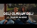 طريقه نطق اغنيه deli olmişum deli Taşacak bu deniz مسلسل هذا البحر سوف يفيض  mp3