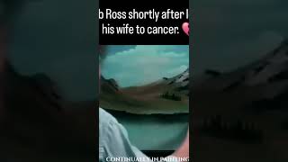 Bob Ross after losing wife to cancer. 💔.         #staypositive #positivity Net Worth