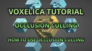 Voxelica Tutorial: GPU Occlusion Culling